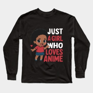 Just A Girl Who Loves Anime Cute African American Girls Long Sleeve T-Shirt